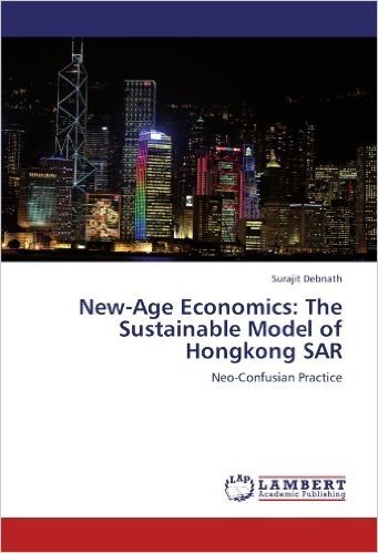 New-Age Economics: The Sustainable Model of Hongkong Sar