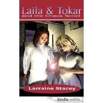 Laila & Tokar and the Chaos Scroll [Kindle-editie]