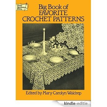 Big Book of Favorite Crochet Patterns (Dover Knitting, Crochet, Tatting, Lace) [Kindle-editie]