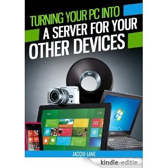 Turning Your PC Into a Media Center: From streamlining content, boosting RAM, wireless capabilities and more. (Tech 101 Kindle Book Series) (English Edition) [Kindle-editie] beoordelingen