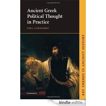 Ancient Greek Political Thought in Practice (Key Themes in Ancient History) [Kindle-editie] beoordelingen