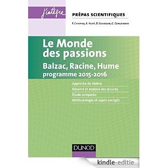 Le monde des passions prépas scientifiques programme 2015-2016 (Concours Ecoles d'ingénieurs) (French Edition) [Kindle-editie]
