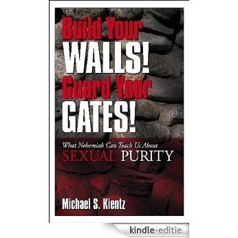 Build Your Walls! Guard Your Gates! (English Edition) [Kindle-editie]