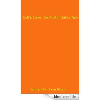 Colt's Cave: An Austin Gates Story (English Edition) [Kindle-editie]