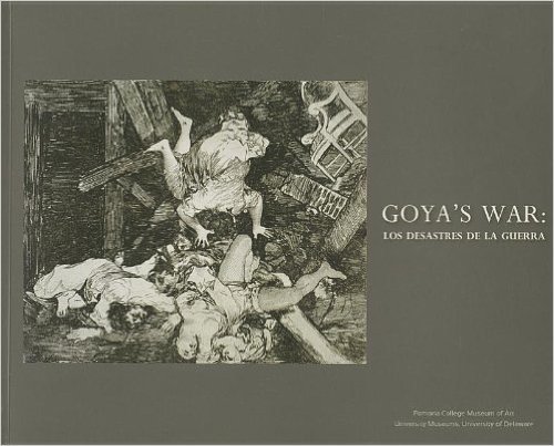 Goya's War: Los Desastres de La Guerra