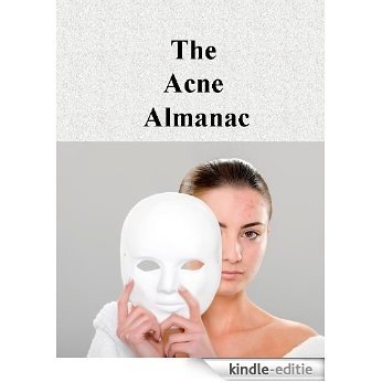 The Acne Almanac (English Edition) [Kindle-editie]