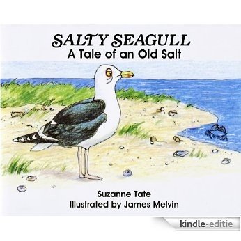 Salty Seagull, A Tale of an Old Salt (Suzanne Tate's Nature Series) (English Edition) [Kindle-editie]