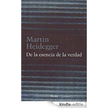 De la esencia de la verdad: Sobre la parabola de la caverna y el Teeteto de Platon (Spanish Edition) [Kindle-editie]