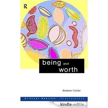 Being and Worth (Critical Realism: Interventions (Routledge Critical Realism)) [Kindle-editie]