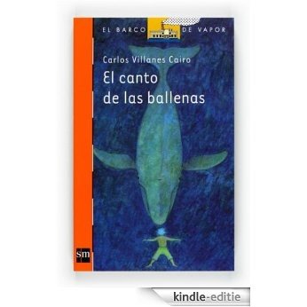 El canto de las ballenas  (eBook-ePub) (Barco de Vapor Naranja) [Kindle-editie]