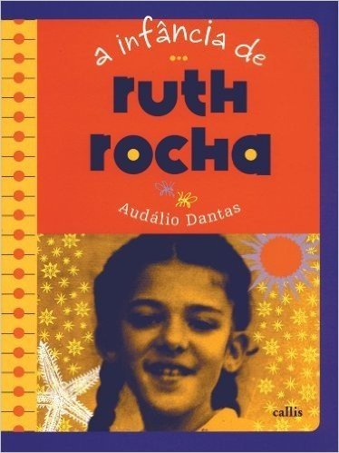 Ruth Rocha - Coleção A Infância de...
