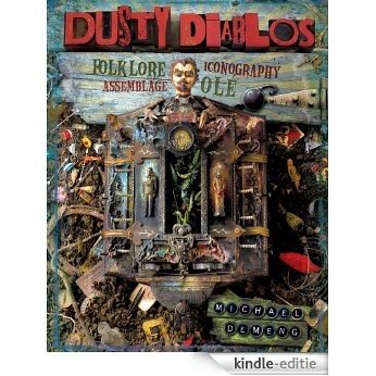 Dusty Diablos: Folklore, Iconography, Assemblage, Ole! [Kindle-editie]