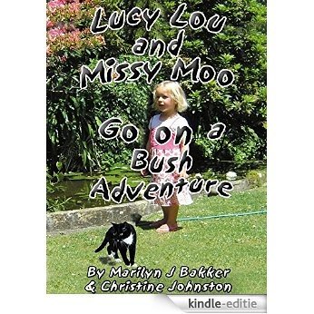 Lucy Lou and Missy Moo Go on a Bush Adventure (The Rescued Cats' Adventure Series Book 8) (English Edition) [Kindle-editie]