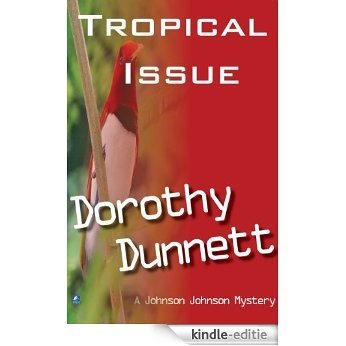 Tropical Issue (Johnson Johnson Book 6) (English Edition) [Kindle-editie]