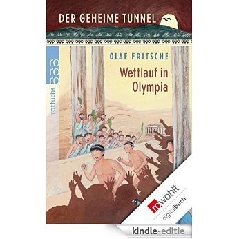 Der geheime Tunnel: Wettlauf in Olympia (German Edition) [Kindle-editie]