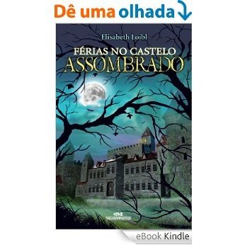 Férias no Castelo Assombrado [eBook Kindle]