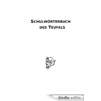 Schulwörterbuch des Teufels (German Edition) [Kindle-editie]