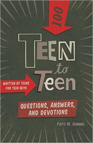 Teen to Teen 100 Questions, Answers, and Devotions: Written by Teens for Teen Guys