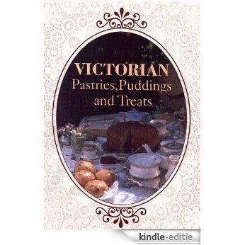 Victorian Pastries, Puddings and Treats (English Edition) [Kindle-editie]