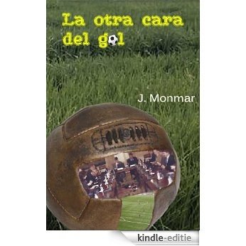 LA OTRA CARA DEL GOL (Spanish Edition) [Kindle-editie]