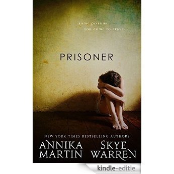 Prisoner (Criminals & Captives Book 1) (English Edition) [Kindle-editie]
