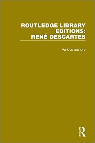 Routledge Library Editions: Rene Descartes