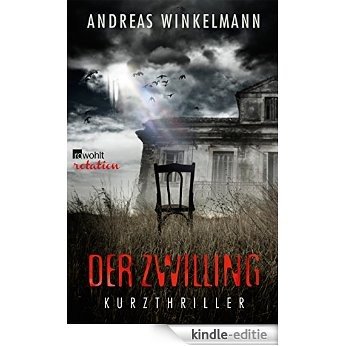 Der Zwilling: Kurzthriller (Rowohlt Rotation) (German Edition) [Kindle-editie]