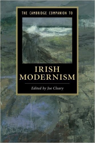 The Cambridge Companion to Irish Modernism