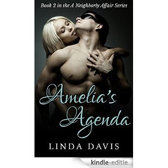 STEAMY ROMANCE NOVELS: Dating An Older Man Amelia's Agenda (Romance Stories) (A Neighborly Affair Book 2) (English Edition) [Kindle-editie]