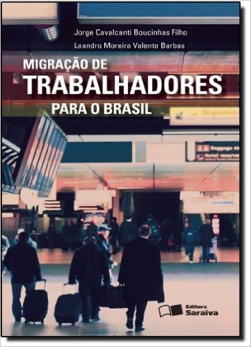 Migração de Trabalhadores Para o Brasil