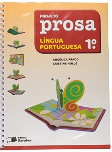 Projeto Prosa. Língua Portuguesa. 1º Ano