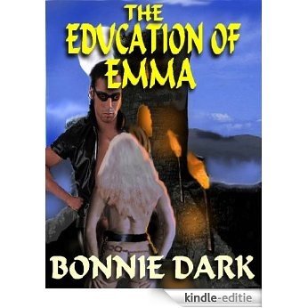 The Education Of Emma And Other Tales Of Bondage And Discipline [Kindle-editie]