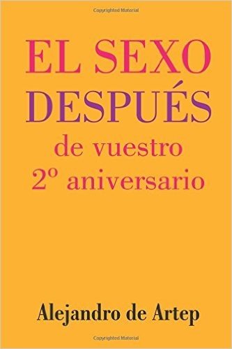 Sex After Your 2nd Anniversary (Spanish Edition) - El Sexo Despues de Vuestro 2 Aniversario baixar