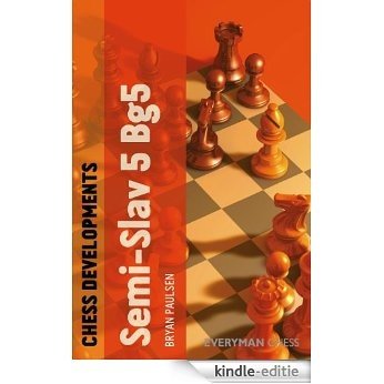 Chess Developments: Semi-Slav 5 Bg5 (English Edition) [Kindle-editie]