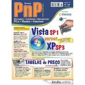 PnP Digital nº 8 - Vista SP1 versus XP SP3, Ubuntu Linux, Drivers, Medindo o consumo de energia elétrica, montagem de tabelas de preço (Portuguese Edition) [Kindle-editie]