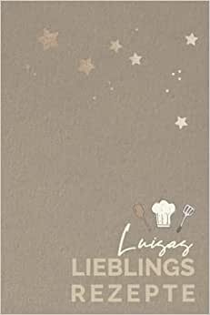 indir Luisas Lieblingsrezepte: LUISA - Personalisiertes Kochbuch bzw. Rezeptbuch zum Selberschreiben,6 x 9 Zoll Pocket Format mit Personalisierbarem Inhaltsverzeichnis, 120 Seiten, Liebevolles eco Design
