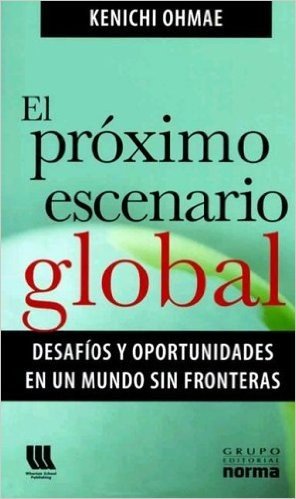 El Proximo Escenario Global: Desafios y Oportunidades en un Mundo Sin Fronteras