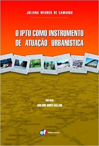 O IPTU Como Instrumento de Atuação Urbanística