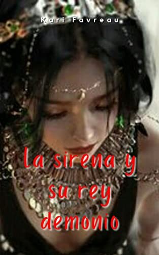 La Sirena y su rey Demonio (Spanish Edition)