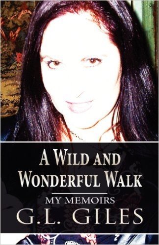A Wild and Wonderful Walk: My Memoirs