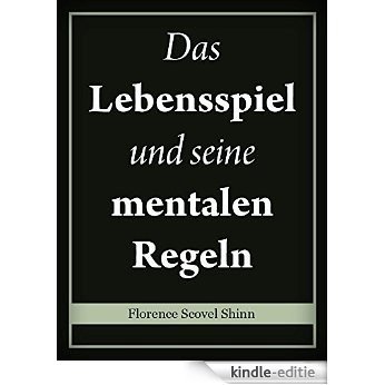 Das Lebensspiel und seine mentalen Regeln (German Edition) [Kindle-editie]