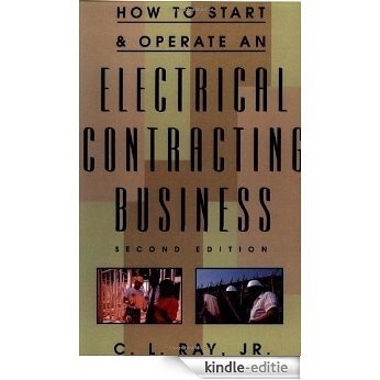 How to Start and Operate an Electrical Contracting Business [Kindle-editie]