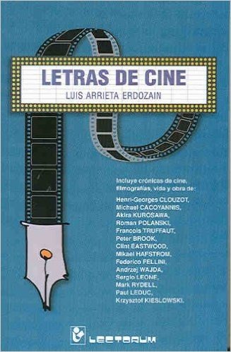 Letras de Cine: Incluye Cronicas de Cine, Filmografias, y Vida y Obra de Numerosos Cineastas.