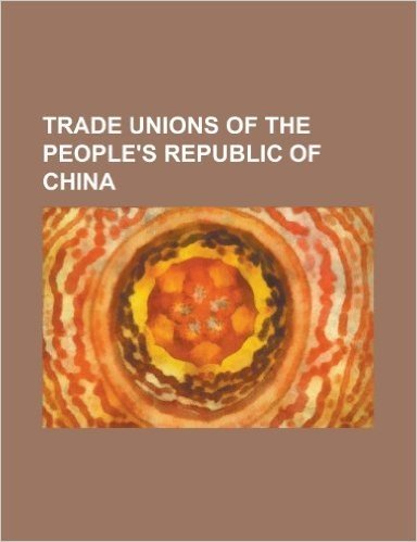 Trade Unions of the People's Republic of China: All-China Federation of Trade Unions, Hong Kong Confederation of Trade Unions