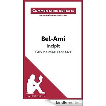 Bel-Ami de Maupassant - Incipit: Commentaire de texte (French Edition) [Kindle-editie] beoordelingen