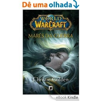 Marés da guerra - World of Warcraft - vol. 11 [eBook Kindle]
