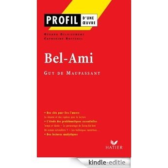 Profil - Maupassant (Guy de) : Bel-Ami : Analyse littéraire de l'oeuvre (Profil d'une Oeuvre) (French Edition) [Kindle-editie]