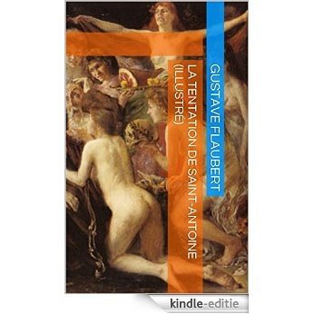 La Tentation de Saint-Antoine (Illustré) (French Edition) [Kindle-editie]