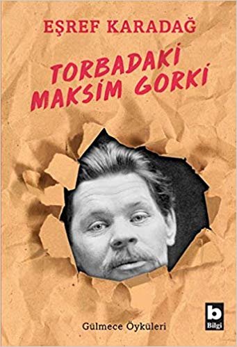 Torbadaki Maksim Gorki: Gülmece Öyküleri