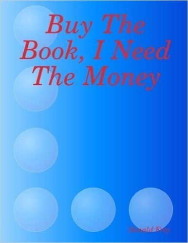 Buy the Book, I Need the Money